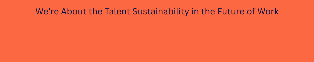 Talent Sustainability in the Future of Work Age Equity Alliance